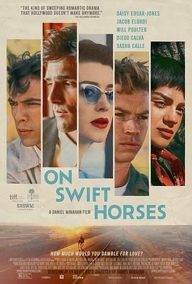 91自拍论坛《快马驰情 On Swift Horses》免费在线观看