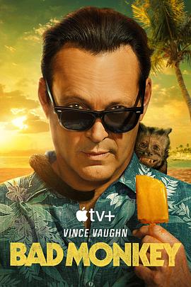 91精品黑料吃瓜《坏猴子 第一季 Bad Monkey Season 1》免费在线观看