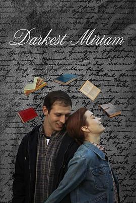 91精品黑料吃瓜《至暗米里亚姆 Darkest Miriam》免费在线观看