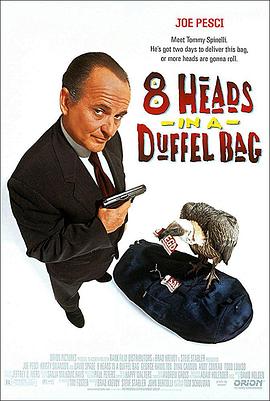 91自拍论坛《一个布袋八个头 8 Heads in a Duffel Bag》免费在线观看